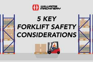 Top 5 Forklift Safety Considerations to Avoid Injury in Your Workplace