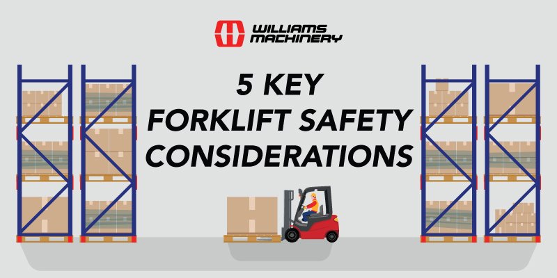 Top 5 Forklift Safety Considerations to Avoid Injury in Your Workplace