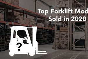 Top 3 Forklift Models of 2020